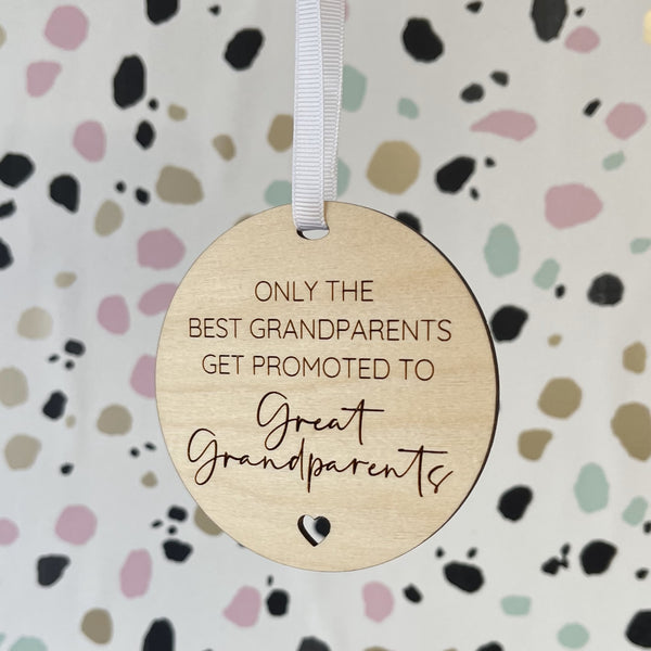 Only the best Grandparents get promoted to Great Grandparents Wooden Hanging Sign