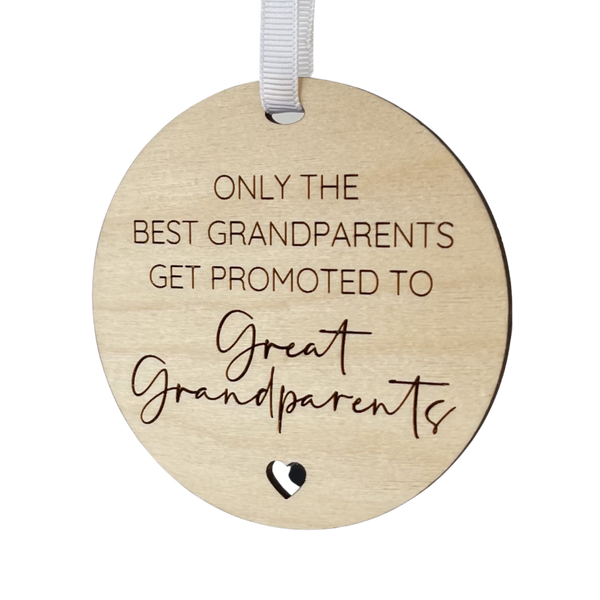 Only the best Grandparents get promoted to Great Grandparents Wooden Hanging Sign