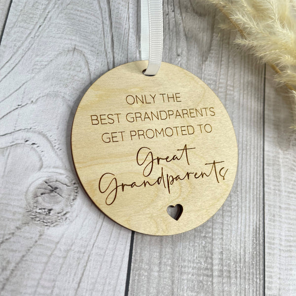 Only the best Grandparents get promoted to Great Grandparents Wooden Hanging Sign