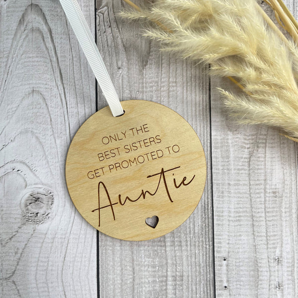 Only the best Sisters get promoted to Auntie Wooden Hanging Sign