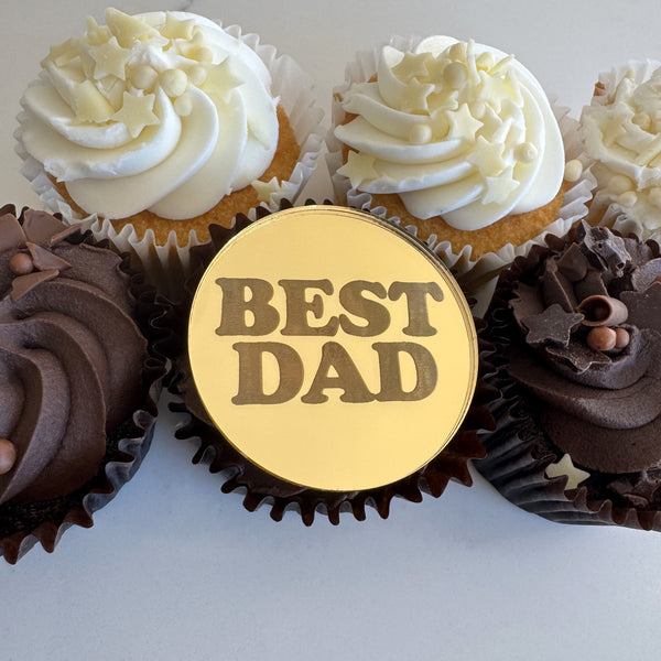 Best Dad Cupcake Topper – Father's Day Cupcake Decoration – Gold or Silver Mirror Acrylic Disc