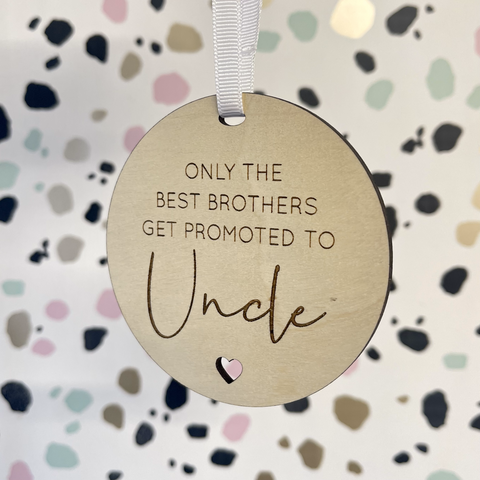 Only the Brothers get promoted to Uncle | Wooden Hanging Sign