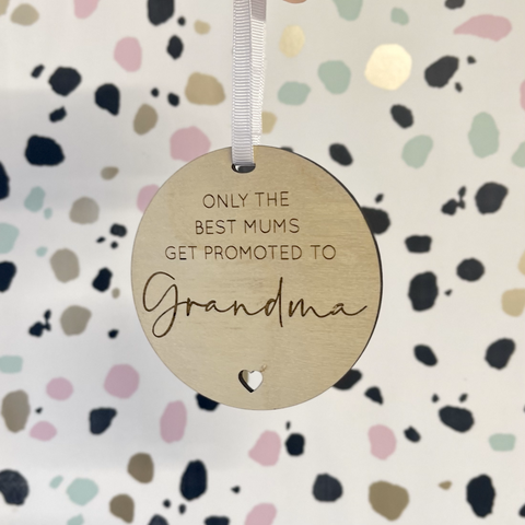 Only the Mums get promoted to Grandma | Wooden Hanging Sign