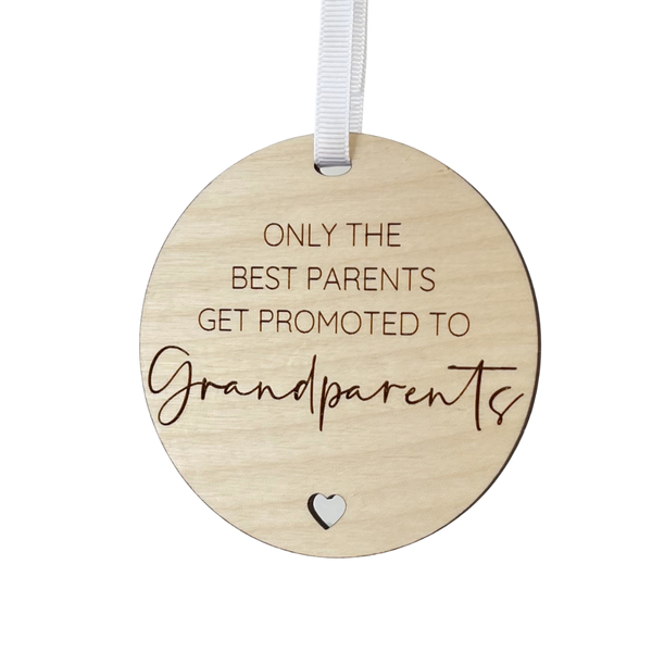 Only the best Parents get promoted to Grandparents Wooden Hanging Sign