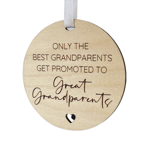 Only the best Grandparents get promoted to Great Grandparents Wooden Hanging Sign