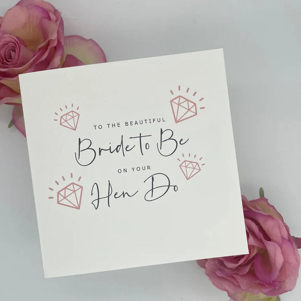 To the Beautiful Bride to Be on your Hen Do card